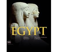 Egypt: Millenary Splendour The Leiden Collection in Bologna