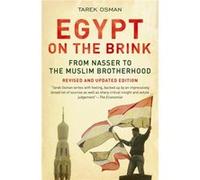 Egypt On The Brink: From Nasser To The Muslim Brotherhood (Paperback) Tarek Osman, (Auteur)