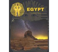 Egypt Photography Book: Cool Pictures That Create An Idea For You About An Amazing Country,Ancient Egyptian civilization And Ruins Photos,Buildings ... All Travels, Hiking And Tourism Lovers
