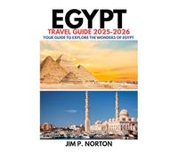 EGYPT TRAVEL GUIDE 2025-2026