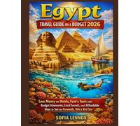 Egypt Travel Guide on a Budget 2026: Save Money on Hotels, Food & Tours with Budget Itineraries, Local Secrets, and Affordable Ways to See the Pyramids, Nile & Red Sea