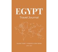 Egypt Travel Journal: Pocket Travel - A World in Color Series