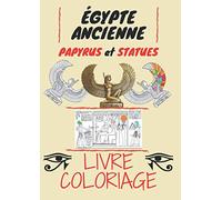 EGYPTE ANCIENNE COLORIAGE: Papyrus et statue