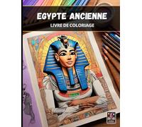 Egypte Ancienne - Grand Livre de Coloriage anti-stress pour Adultes - 100+ pages (21.5 x 28 cm)