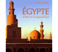Egypte d'hier et d'aujourd'hui