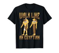 Égypte drôle Walk Like an Egyptian T-Shirt