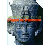 Égypte, III : L'Égypte du crépuscule: De Tanis à Méroé, 1070 avant J.-C.-IVᵉ siècle après J.-C.