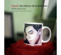Egypte, les martyrs de la révolution