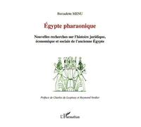 Egypte pharaonique Nouvelles recherches sur l'histoire juridique, économique et sociale de l'ancienne Egypte - Bernadette Menu - L'harmattan - broché - Etude