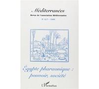 Egypte pharaonique : pouvoir, société N° 6-7 - Revue Méditerranées - L'harmattan - broché - Revue