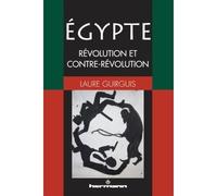 Égypte : Révolution et contre-révolution - Laure Guirguis - Hermann - broché - Essai