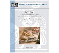Egyptian. An Introduction To The Writing And Language Of The Middle Kingdom: Volume I: Grammar, Syntax And Indexes. Volume Ii: Sign Lists, Exercises A