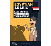 Egyptian Arabic: Easy Stories With English Translations