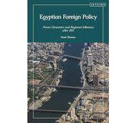 Egyptian Foreign Policy: Power Dynamics and Regional Influence after 2011