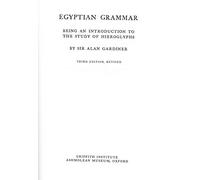 Egyptian Grammar: Being an Introduction to the Study of Hieroglyphs
