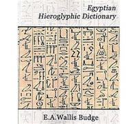 Egyptian Hieroglyphic Dictionary, Books on Egypt and Cbalbca E.A. Wallis Budge (Auteur)