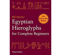 [Egyptian Hieroglyphs for Complete Beginners] [By: Manley, Bill] [May, 2012]