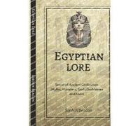 Egyptian Lore Secret of Ancient Civilization Myths Monsters Gods Goddesses and More - Jorden Beacon - Amazon Digital Services LLC KDP - Livre en Anglais Jorden BeaconJorden Beacon (Auteur)