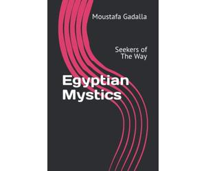 Egyptian Mystics: Seekers of The Way