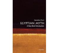 Egyptian Myth, Very Short Introductions Geraldine Pinch (Auteur)