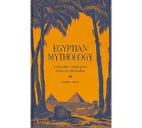 Mythologie égyptienne – Guide du voyageur d'Assouan à Alexandrie – Anglais – Thames & Hudson