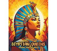 EGYPTIAN QUEENS Coloring Book for Adults: Portraits of Powerful Pharaoh Women, Intricate Headdresses, Ancient Egyptian Jewelry & Royal Goddess Aesthetics - 50 Single-Sided Detailed Illustrations