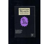 Egyptian Religion: Egyptian Ideas of the Future Life