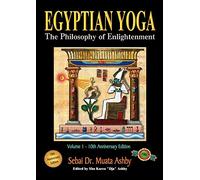 Egyptian Yoga: The Philosophy of Enlightenment