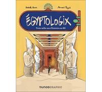 Egyptologix: Trois mille ans d'histoire en BD