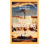 Egypt's Balancing Act: Politics And Power In The Middle East