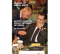 Egypt's Foreign Policy in Times of Crisis: My Testimony