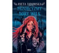 Egzorcyzmy Dora Wilk - Aneta Jadowska (Horreur en Polonais)