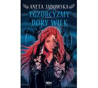 Egzorcyzmy Dora Wilk - Aneta Jadowska (Literatur, Fantasy auf Polnisch)
