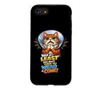 Eh Bien, au Moins, Vous n'avez Pas à Porter Un Chat Amusant en Forme de cône Coque pour iPhone SE (2020) / 7/8