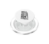 Eh Bien, ça ne s'est Pas passé comme Je l'avais prévu. Mon Histoire de Vie est drôle PopSockets PopGrip pour MagSafe
