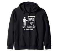 Eh Bien, ce n'est Pas Un Bon Signe - Enseignement Amusant Qui Dit Enseignant Sweat à Capuche