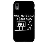 Eh Bien, ce n'est Pas Un Bon Signe, orthophoniste drôle ASL Coque pour iPhone XR