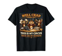 Eh Bien, il s'avère Que C'est Mon Cirque, ce sont Mes singes T-Shirt