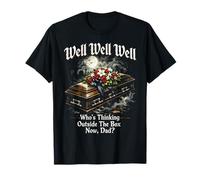 Eh Bien, Qui Sort des sentiers battus Maintenant, Papa, Dark Humor Goth T-Shirt