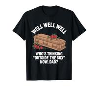 Eh Bien, Qui Sort des sentiers battus Maintenant, Papa ? T-Shirt