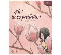 Eh ! Tu Es Parfaite !