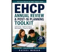 EHCP Annual Review & Post-16 Planning Toolkit: Audit the Plan, Prepare Stronger Evidence, Improve Provision and Navigate Phase Transfers and Preparation for Adulthood in England