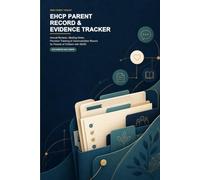EHCP Parent Record & Evidence Tracker: Annual Review, Meeting Notes, Provision Tracking, Evidence & Communication Record for Parents of Children with SEND