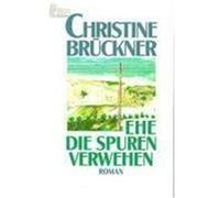 Ehe die Spuren verwehen Brückner, Christine (Auteur)