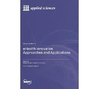 Ehealth Innovative Approaches And Applications