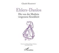 Ehlers-Danlos - Die Von Der Medizin Vergessene Krankheit