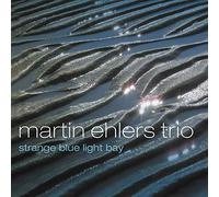 Ehlers, Martin - Strange Blue Light Bay