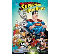 «Ehm...Che succede, super-amico?». Superman & Bugs Bunny