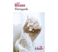 Karen Blixen – Ehrengarde – Trad. Doris Febvre – Poche (Gallimard)
