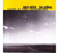 Marty Ehrlich & Ben Goldberg - Light At The Crossroads